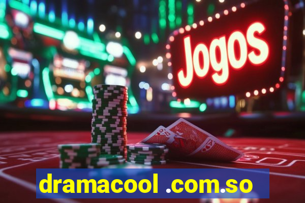 dramacool .com.so